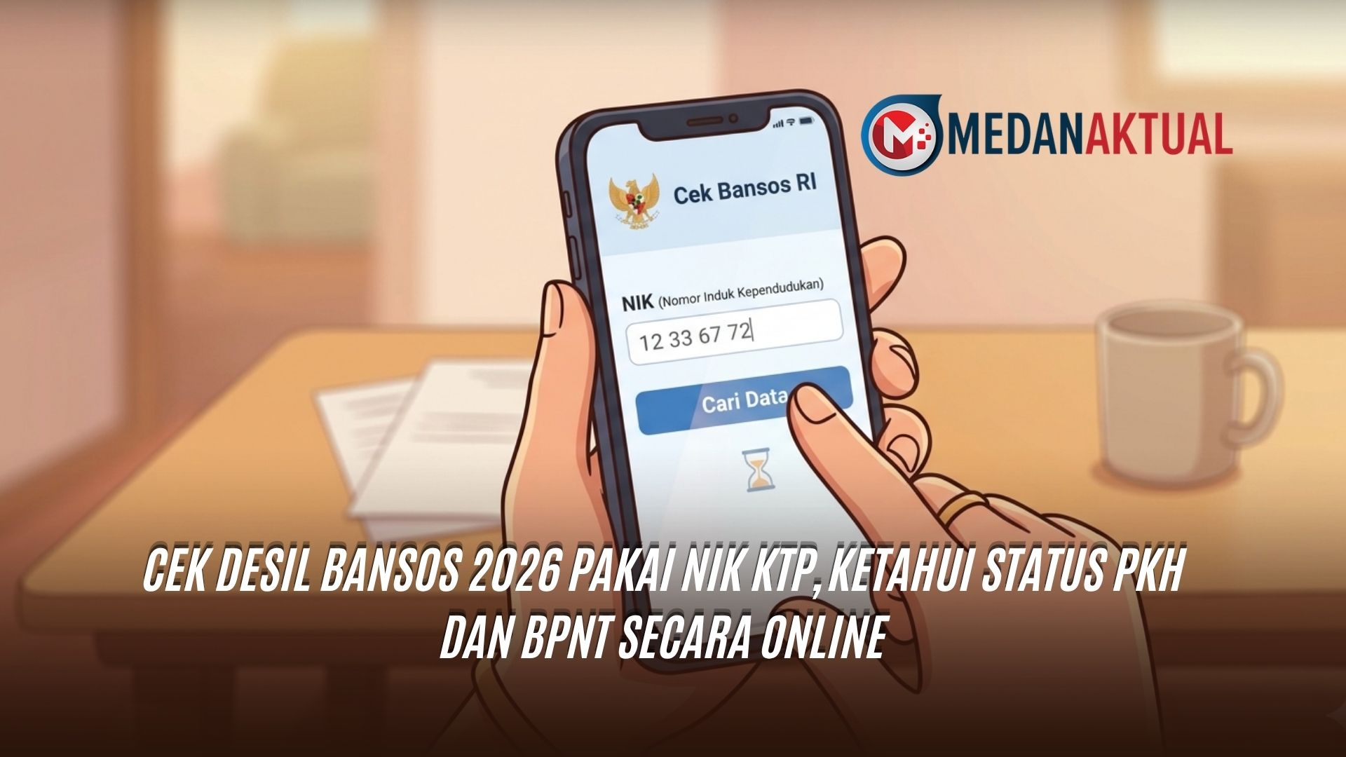 Cek Desil Bansos 2026 Pakai NIK KTP, Ketahui Status PKH dan BPNT Secara Online