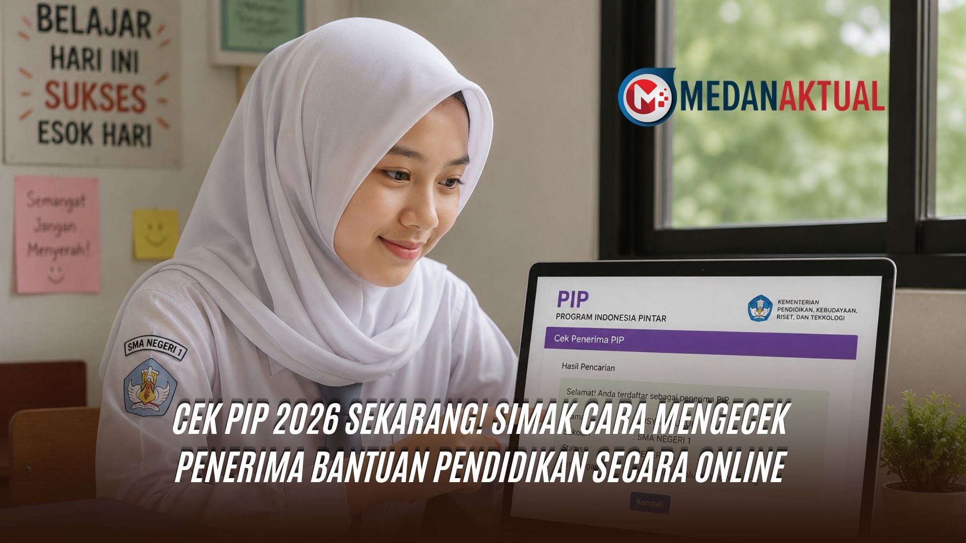 Cek PIP 2026 Sekarang! Simak Cara Mengecek Penerima Bantuan Pendidikan Secara Online