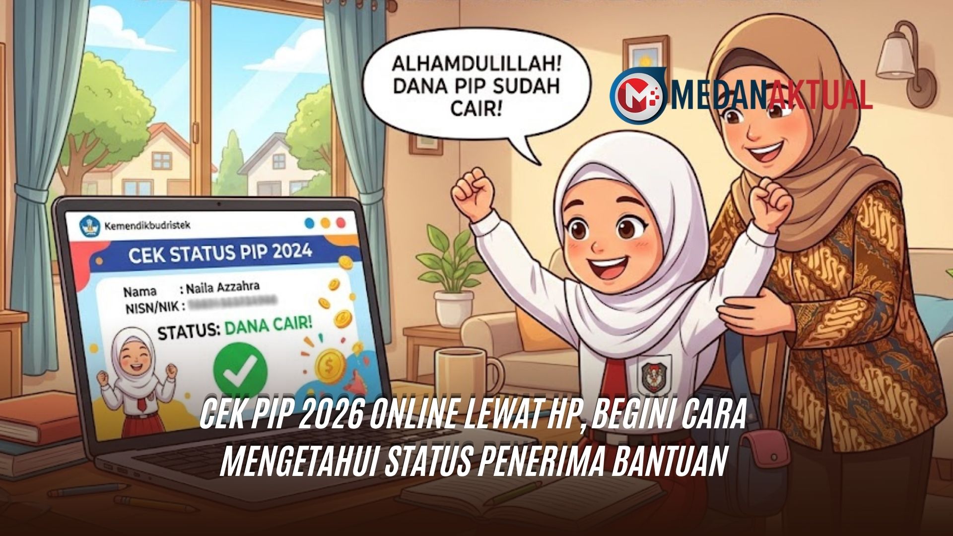Cek PIP 2026 Online Lewat HP, Begini Cara Mengetahui Status Penerima Bantuan