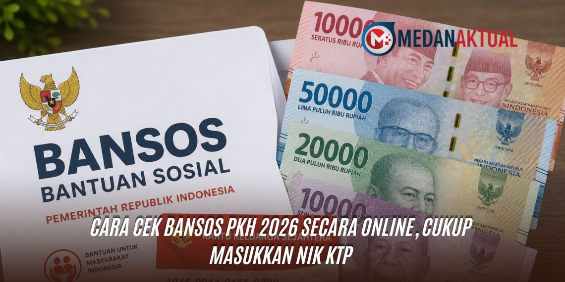 Cara Cek Bansos PKH 2026 Secara Online, Cukup Masukkan NIK KTP