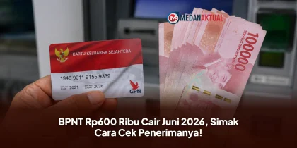 BPNT Rp600 Ribu Cair Juni 2026, Simak Cara Cek Penerimanya!