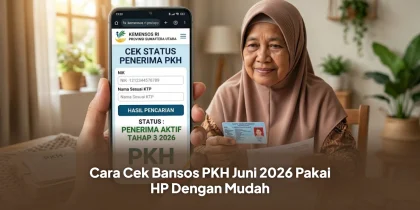 Cara Cek Bansos PKH Juni 2026 Pakai HP Dengan Mudah
