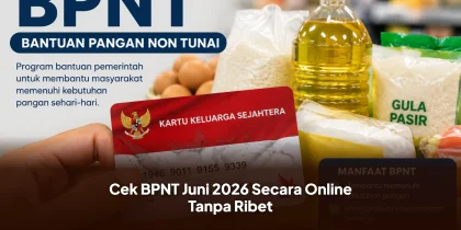 Cek BPNT Juni 2026 Secara Online Tanpa Ribet