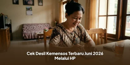 Cek Desil Kemensos Terbaru Juni 2026 Melalui HP
