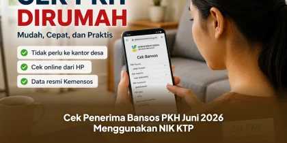 Cek Penerima Bansos PKH Juni 2026 Menggunakan NIK KTP